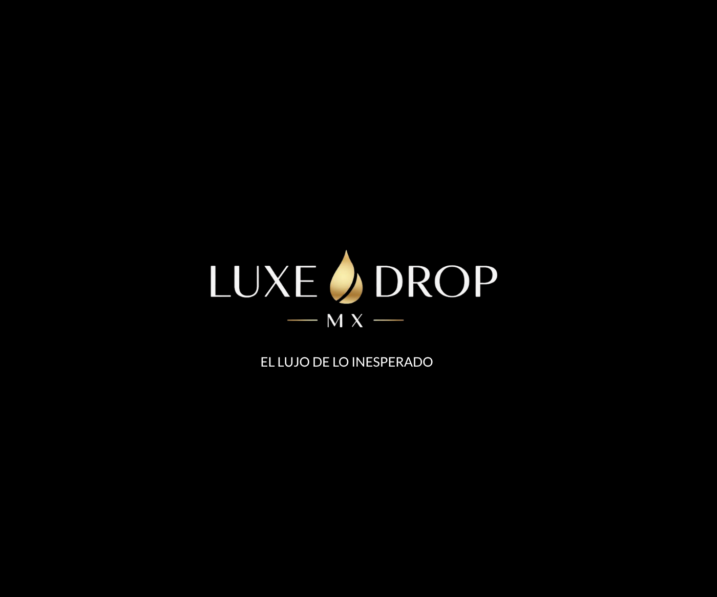 Luxe Drop